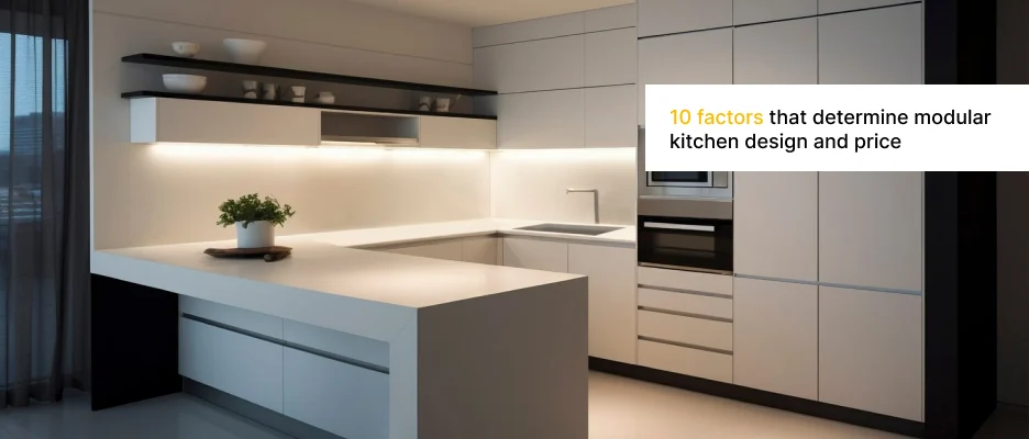 10 Factors That Determine Modular Kitchen Design and Price